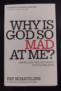 Why Is God So Mad at Me? (Pat Schatzline)