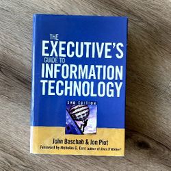 The Executive's Guide To Information Technology