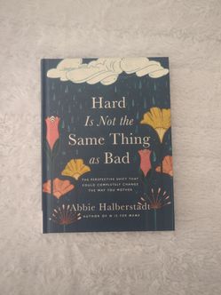 Hard is not the same as bad - Abbie Halberstadt
