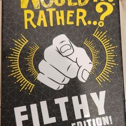 Would You Rather Filthy Edition 