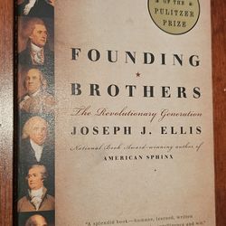 Founding Brothers: The Revolutionary Generation
By Joseph J. Ellis