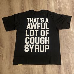 Thats a Awful Lot Of Cough Syrup T Shirt
