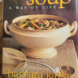 SOUP A WAY OF LIFE BY BARBRA KAFKA COOKBOOK MSRP 35.00 HARDCOVER