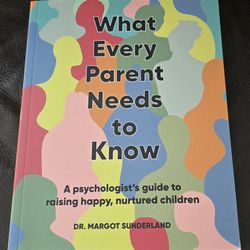 What Every Parent Needs To Know 