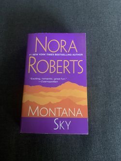 Nora Roberts 'Montana Sky' Book “Exciting, romantic, great fun.” - Cosmopolitan