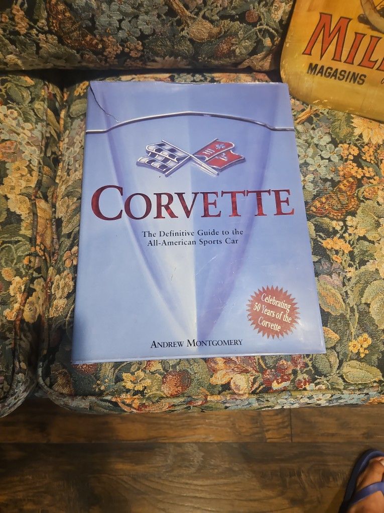 THE CORVETTE BOOK CELEBRATING 50 YEARS THE DEFINITIVE GUIDE TO ALL-AMERICAN SPORT CARS BOOK IN ALMOST MINT CONDITION COVER IS IN OKAY CONDITION $30