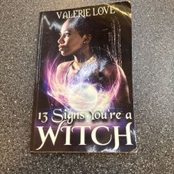 13 Signs You're a Witch by Valerie Love