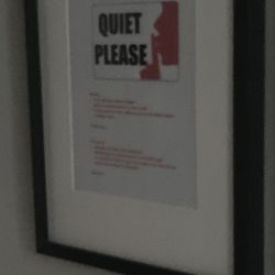 Framed and matted quiet Sign