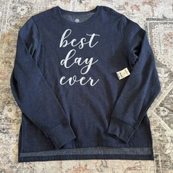 NWT Women’s “Best Day Ever” Navy Blue Graphic Long Sleeve Sweatshirt