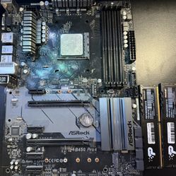 Asrock B450 pro4 And 2 16gb Rams And Processor.