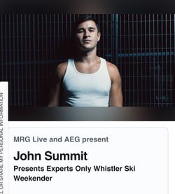 John summit whistler SUNDAY VIP ticket