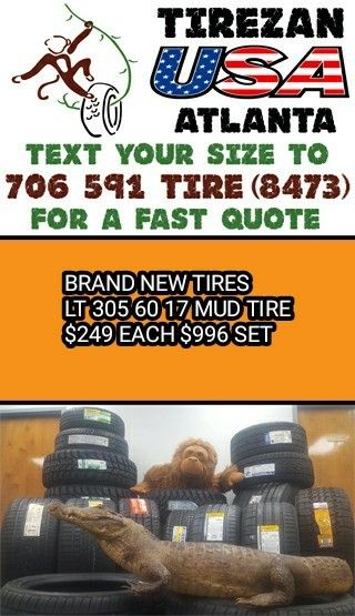 LT 305 65 17 BRAND NEW TIRE TIRES $249 EACH $996 SET