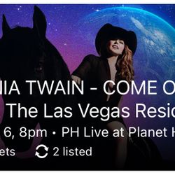 Shania Twain - 2 Tickets - Las Vegas 12/6/24