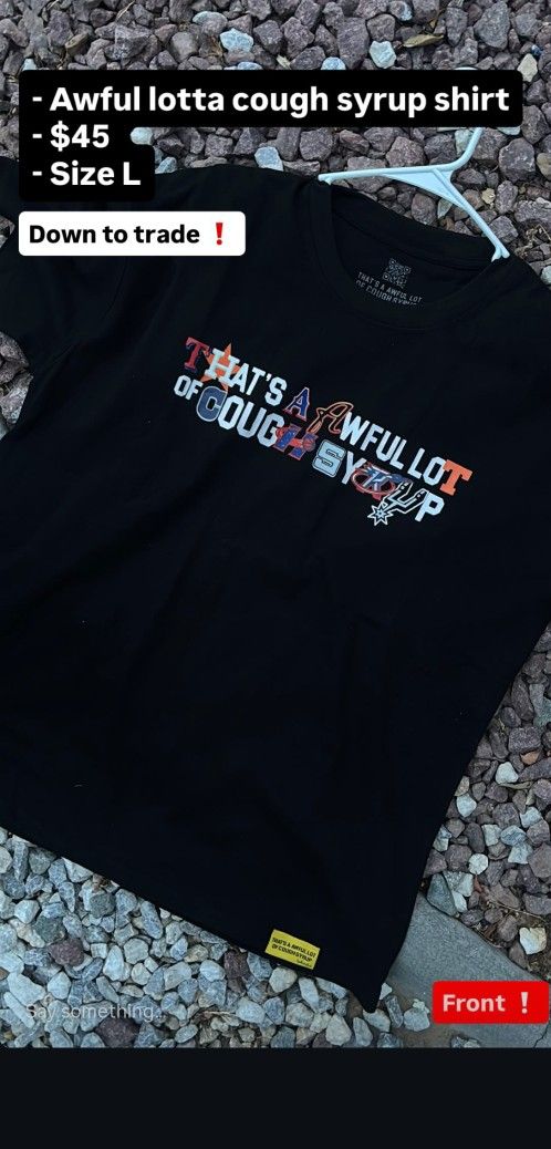 awful lot of cough syrup/ alocs shirt