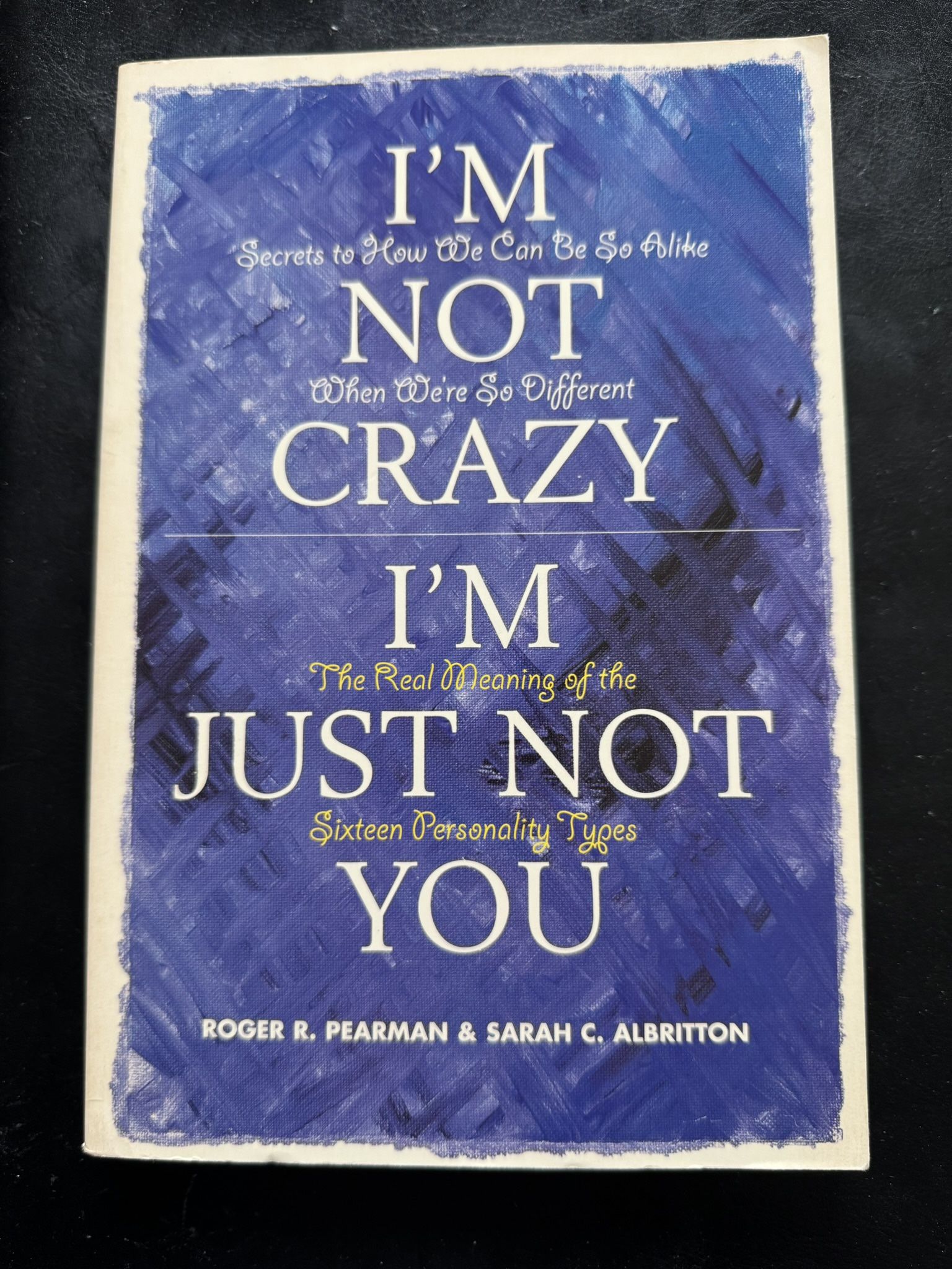 paperback: I’m Not Crazy I’m Just Not You