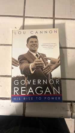Governor Reagan: His Rise to Power by Lou Cannon