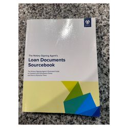 The Notary Signing Agent's Loan Documents Sourcebook by National Notary Association (2nd Edition)