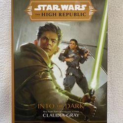 Star Wars The High Republic Book: Into The Dark 