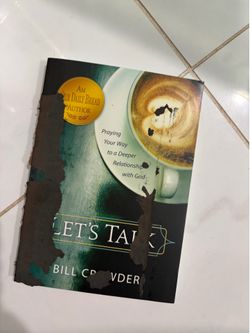 Let's Talk : Praying Your Way to a Deeper Relationship with God by Bill Crowder