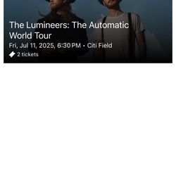 2 LUMINEERS CONCERT TIX