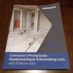 Contractor's Pricing Guide: Residential Repair & Remodeling Costs with RSMeans data 2019