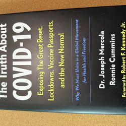 The Truth About Covid-19 Exposed A Great Reset Lockdowns Vaccine Passports And A New Normal