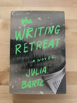 The Writing Retreat by Julia Bartz 
