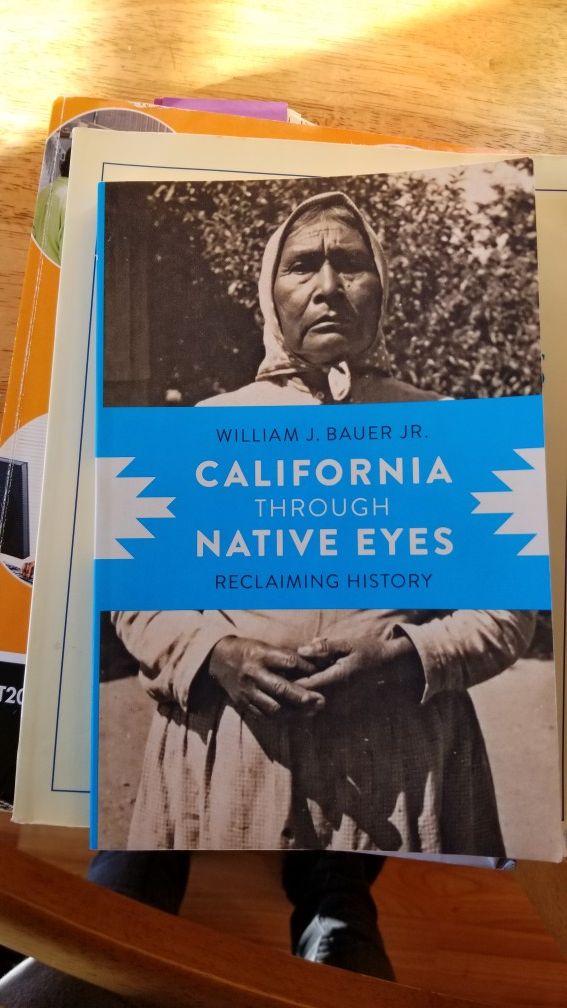 California Through Native Eyes William J. Bauer Jr.