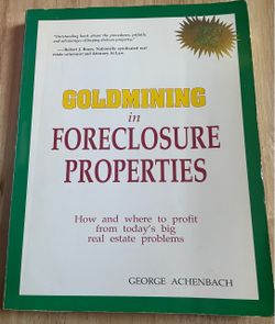 Goldmining in Foreclosure Properties by George Achenbach
