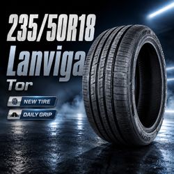 🔥 235/50R18 Lanviga Tor Tires 🔥