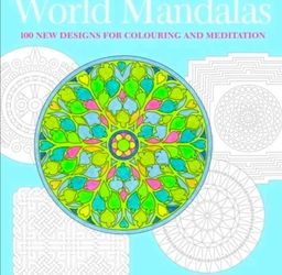 WORLD MANDALAS: 100 NEW DESIGNS FOR COLORING AND By Madonna Gauding *Excellent*