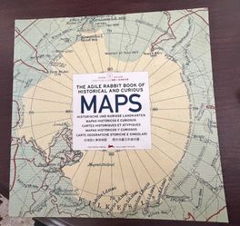 The Agile Rabbit Book Of Historical And Curious Maps