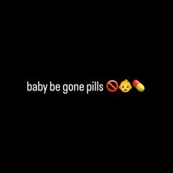 baby be gone pills available