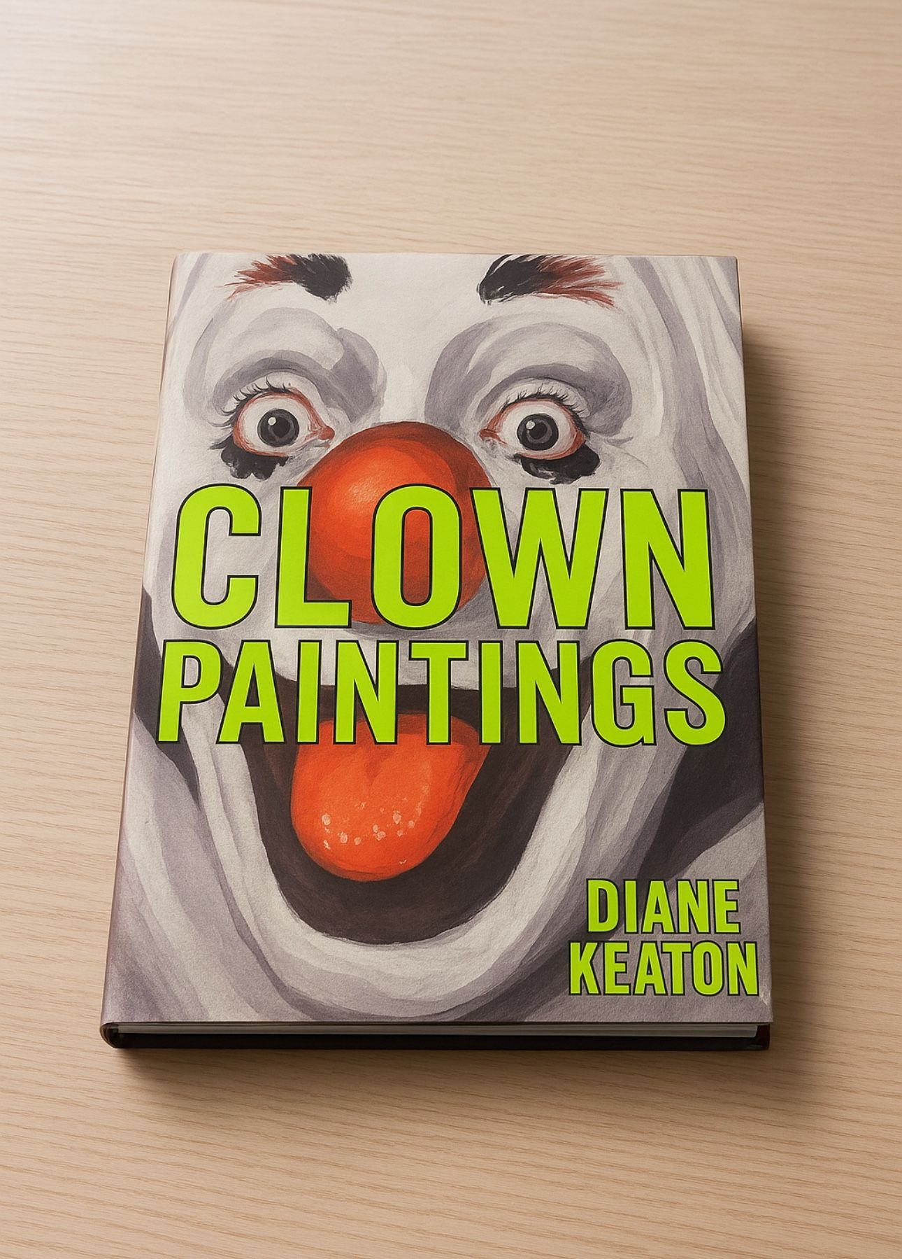 Clown Paintings by Diane Keaton – 2002 First Edition Hardcover Book