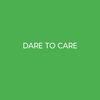 Dare To Care