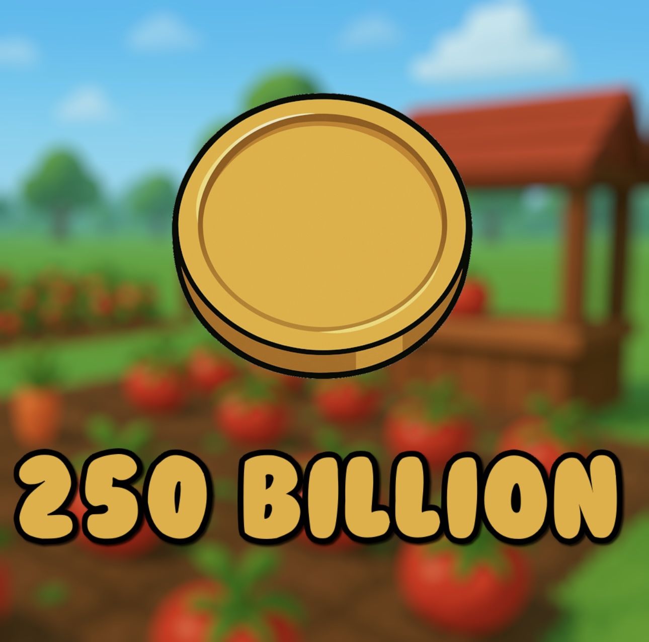 🪙 (250B Sheckles) (Roblox Grow A Garden)