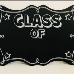 NEW “Class of “ Wooden Chalkboard Sign