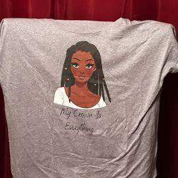 My Crown Is Everything Shirts