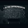 J.M THE ENTREPRENEUR 