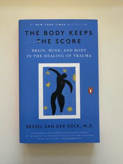 The Body Keeps the Score - Bessel Van Der Kolk