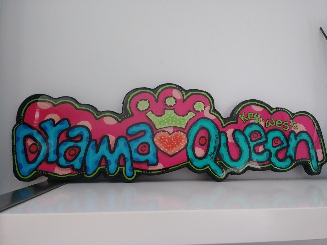 "Drama Queen" acrylic on paint art sign