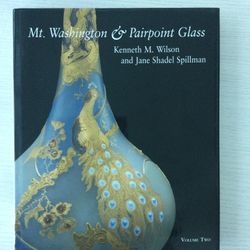 Mt. Washington & Pairpoint Glass - Volume Two. Kenneth M. Wilson & Jane Shadel Spillman. Hardcover Reference book.