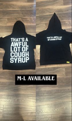 original That’s A Awful Lot Of Cough Syrup Hoodie