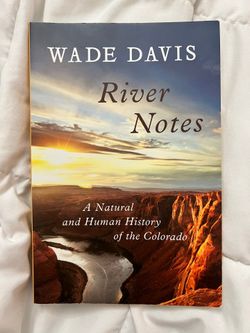 River Notes By Wade Davis