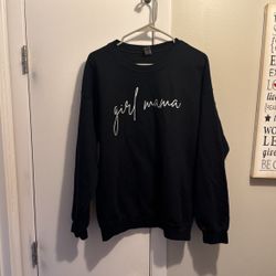 Girl Mama Crew Neck Sweatshirt Size Large