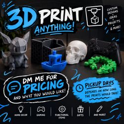 3d Prints, ask me to print anything!