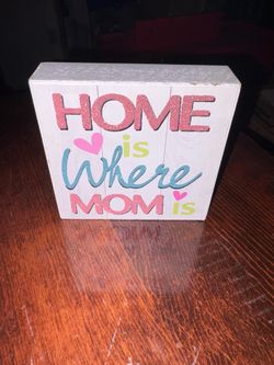 “Home Is Where Mom Is” Wood Box Sign