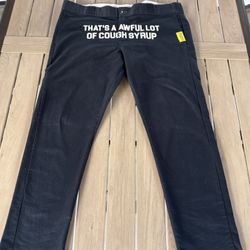 That’s A Awful Lot Of Cough Syrup  Pants 