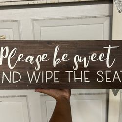“Please Be Sweet And Wipe The Seat” Bathroom Home Decor Sign 