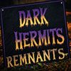 Dark. Hermit